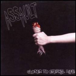 Assault (SWE) : Closer to Eternal Life